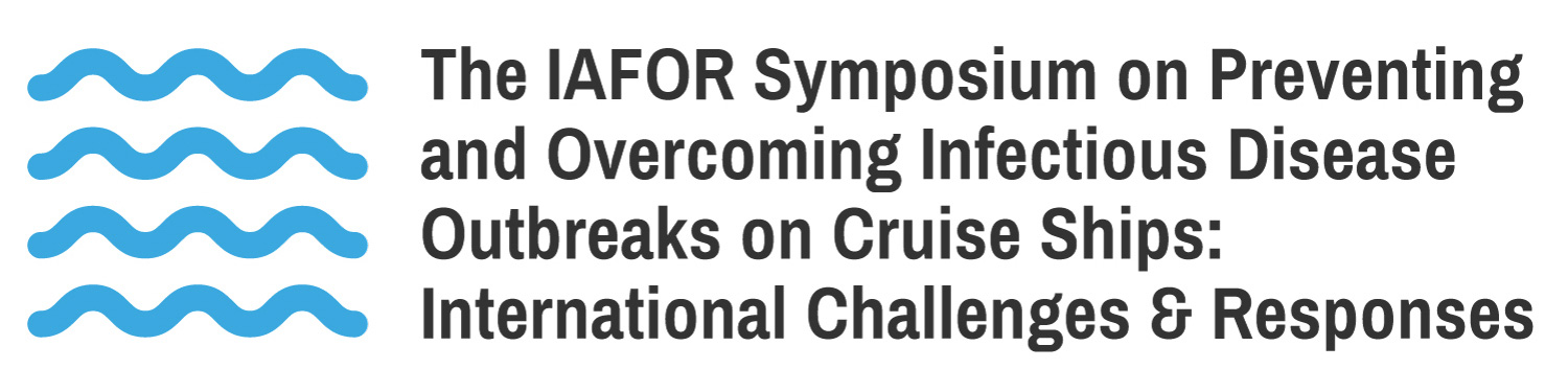 IAFOR Symposium on Preventing and Overcoming Infectious Disease Outbreaks on Cruise Ships